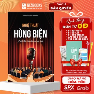 Sách - nghệ thuật hùng biện: cách thức làm chủ mọi sân khấu - bizbooks