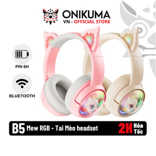 ONIKUMA B5 CAT EAR - Tai nghe chuyên dụng gaming - Hai chế độ bluetooth / cắm dây - Led RGB có micro
