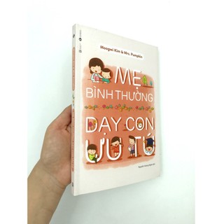 Sách - Mẹ Bình Thường Dạy Con Ưu Tú