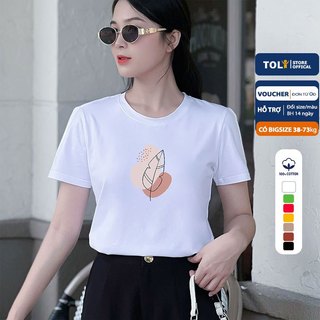Áo thun nữ TOLI in hình Chiếc lá cổ tròn tay ngắn, vải cotton 4 chiều, dáng ôm nhẹ  PS -04
