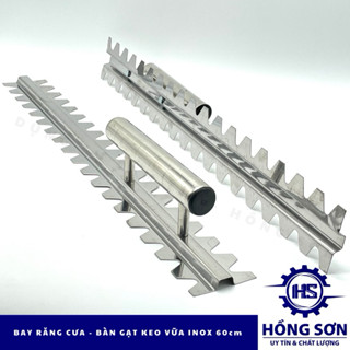 Bàn răng cưa bay răng cưa ốp lát bàn gạt keo dán gạch Inox dài 60cm dày 1ly cao cấp bóng đẹp 