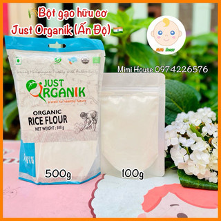 Bột gạo tẻ hữu cơ just organik 500g, có tách lẻ 100g