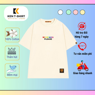 Áo thun Ken T-Shirt form rộng thêu No Drama 64 tay lỡ nam nữ cotton 100