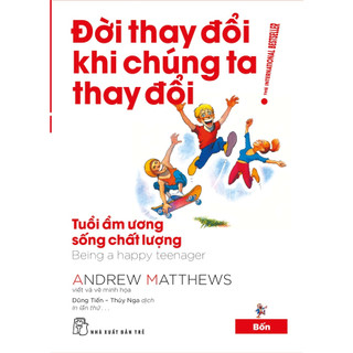 Sách Đời Thay Đổi Khi Chúng Ta Thay Đổi (Tập 4)
