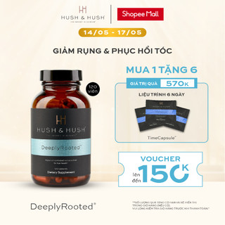 Viên Uống Chống Rụng Và Phục Hồi Tóc - HUSH & HUSH DeeplyRooted 120 Viên