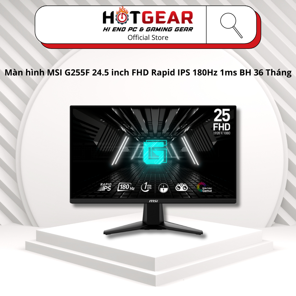 Màn hình MSI G255F 24.5 inch FHD Rapid IPS 180Hz 1ms BH 36 Tháng