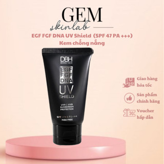 [HÀNG CÔNG TY] KEM CHỐNG NẮNG DBH DERMAESTHETICS EGF FGF DNA UV SHIELD (SPF 47 PA +++)