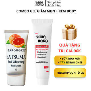 TAROHOKO COMBO 1+1 SẢN PHẨM TOPICAL PRO GEL GIẢM MỤN 15CC + KEM BODY SATSUMA CAM 50G |GAMMA|