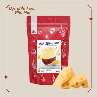 Bột milk foam phô mai 500gr dp food - thơm béo ngậy