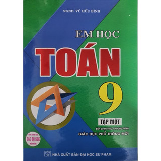 Sách - em học toán 9 tập 1 - biên soạn theo chương trình giáo dục phổ thông mới