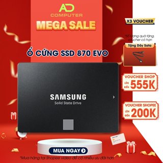 Ổ cứng gắn trong SSD Samsung 870 EVO 250GB | 500GB | 1TB SATA 3 2.5 inch | Tốc độ đọc ghi 560MB/s 530MB/s | BH 5 năm