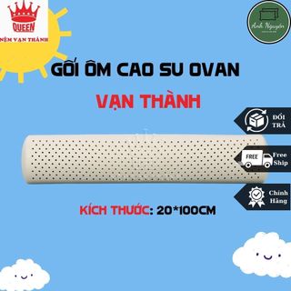 Gối ôm cao su vạn thành - kích thước 20*100cm - hàng chính hãng