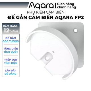 Đế gắn góc tường cho cảm biến Aqara FP2 - Hàng chính hãng, Đế cứng cáp lắp đặt gọn gàng