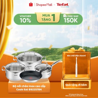 Bộ nồi chảo inox cao cấp Tefal Cook Eat B922S784 - BH 2 năm chính hãng