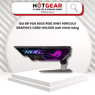 Giá đỡ vga asus rog xh01 herculx graphics card holder mới chính hãng