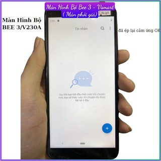 Màn hình bộ bee 3,v230a,phản quang chấm nhẹ,đã ép cảm ứng đẹp
