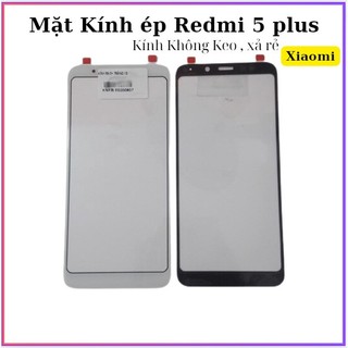 Mặt Kính xiaomi Redmi 5 Plus (không keo)