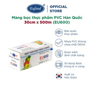 Màng bọc thực phẩm pvc wrap eufood hàn quốc 30cm x 500m
