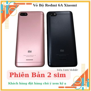 Vỏ bộ Redmi 6A Xiaomi (Bản 2 sim)