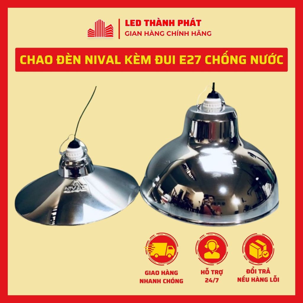 Chao Đèn Nival Kèm Đui E27 Chống Nước Phản Xạ Ánh Sáng Tốt, Chống Mưa Chống Nước