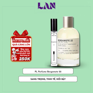 Nước Hoa Unisex Bergamote 22 Chính Hãng PL PERFUME 10ml Lưu Hương Lâu Mùi Hoa Quả Thiên Nhiên