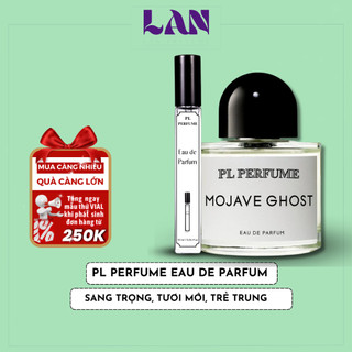 Nước Hoa Unisex Mojave Ghost Chính Hãng PL PERFUME 10ml Lưu Hương Dịu Nhẹ Tự Nhiên Thơm Mát Bốn Mùa