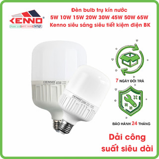 Đèn Led bulb trụ kín nước siêu sáng, siêu tiết kiệm Kenno công suất 20W, 30W, 45W, 50W, 65W