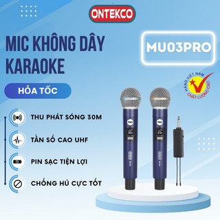 Bộ Micro Không Dây Đa Năng ONTEKCO MU03PRO/ HOZING 116  Pin Sạc, tần số UHF dành cho Mọi Loa Kéo, Âm Ly Vang Số
