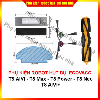 Chổi cạnh, lọc bụi, khăn lau, chổi chính robot hút bụi Ecovaccc T8 - T8 AIVI - T8 Max - T8 Power - T8 Neo - T8 AIVI+