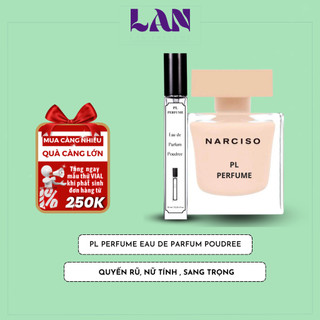 Nước Hoa Nữ Mùi Phấn Narciso Poudree Chính Hãng PL PERFUME 10ml Lưu Hương Thơm Dịu Nhẹ Thuần Khiết