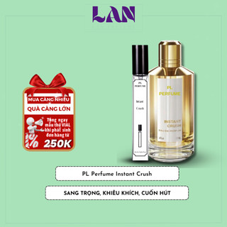 Nước Hoa Unisex Instant Crush Chính Hãng PL PERFUME 10ml Lưu Mùi Hương Thơm Phong Cách Sang Trọng