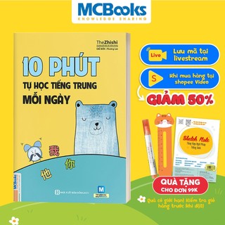 Sách 10 Phút Tự Học Tiếng Trung Mỗi Ngày Dành Cho Người Học Tiếng Trung Cơ Bản