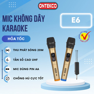 Micro Không dây Karaoke ONTEKCO E6 đủ phụ kiện, chuyên cho amply, loa kéo, hát gia đình - Bảo hành 12 tháng