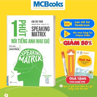 Sách 1 Phút Nói Tiếng Anh Như Gió Speaking Matrix Học Qua App Online