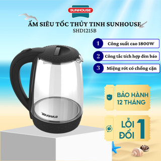 Ấm siêu tốc thủy tinh SUNHOUSE SHD1215B - bảo hành chính hãng 12 tháng