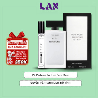 Nước Hoa Nữ Narciso Trắng Hương Phấn Chính Hãng PL PERFUME 10ml Narciso Pure Musc Hương Thơm Lan Tỏa
