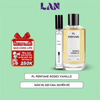 Nước Hoa Nam Nữ Roses Vanille EDP Chính Hãng PL PERFUME 10ml Lưu Hương Thơm Ngọt Ngào Say Đắm