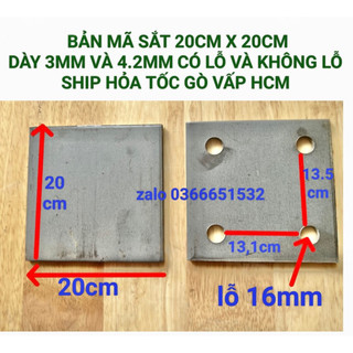 BẢN MÃ-CHÂN SẮT -CHÂN TRỤ 20CM x 20CM DÀY 3mm-4.2mm -200mm x 200mm 4LỖ VÀ MẶT PHẲNG HÌNH THẬT  SHIP HOẢ TỐC GÒ VẤP HCM