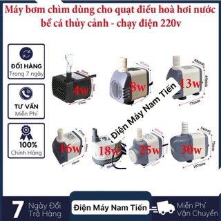 Bơm chìm mini 4W 7W 16W 18W 25W - 220V quạt điều hoà hơi nước - bể cá thủy cảnh
