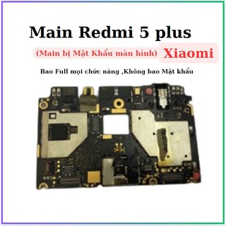 Main Redmi 5 Plus Xiaomi,nguon ok ,bị mật khẩu màn hình