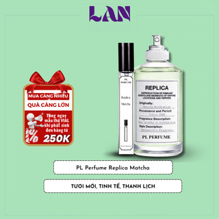 Nước Hoa Nam Nữ Replica Matcha Meditation EDT Chính Hãng PL PERFUME 10ml Hương Thơm Tươi Mát
