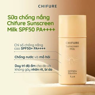 Sữa chống nắng Chifure Sunscreen Milk SPF50 PA++++ 30ml giúp nâng tông nhẹ nhàng