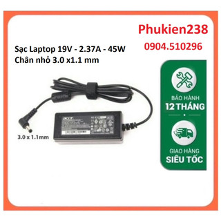 Sạc thay thế Laptop Acer, Samsung 19V - 2.37A - 45W Chân nhỏ 3.0 x1.1 mm