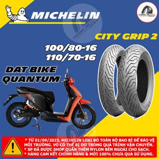(Michelin cho Dat Bike Quantum) Vỏ lốp xe Michelin City Grip 2 (Serbia) 100/80-16 & 110/70-16, vỏ ko ruột - giá 1 cặp