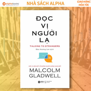Sách Đọc Vị Người Lạ (Tái BảnMới Nhất) - Malcolm Gladwell (Alpha Books)