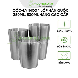 Cốc, ly Inox 1 lớp Hàn Quốc 350ml, 500ml, 600ml hàng cao cấp