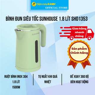 Bình đun siêu tốc sunhouse 1.8 lít shd1353