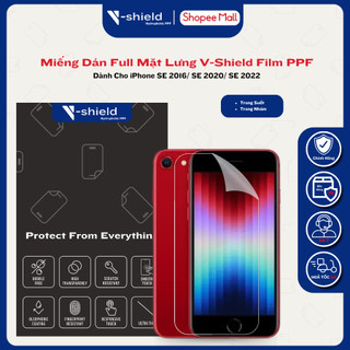 Miếng Dán Full Mặt Lưng V-Shield Film PPF Cao Cấp Dành Cho iPhone SE 2016/ SE 2020/ SE 2022