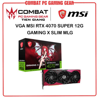 Vga - card màn hình msi rtx 4070 super 12g gaming x slim mlg chính hãng bh 36 tháng
