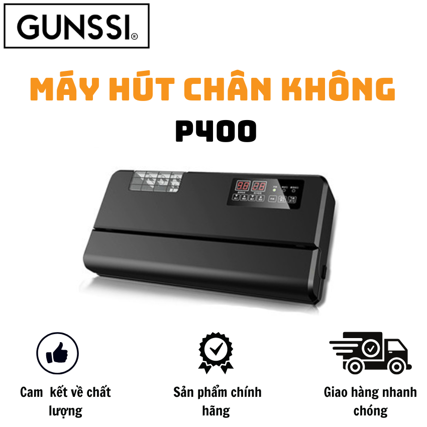 Máy hút chân không P400 Gunssi hút và hàn tự động mọi loại túi-tiếng ồn thấp và bảo hành 12 tháng